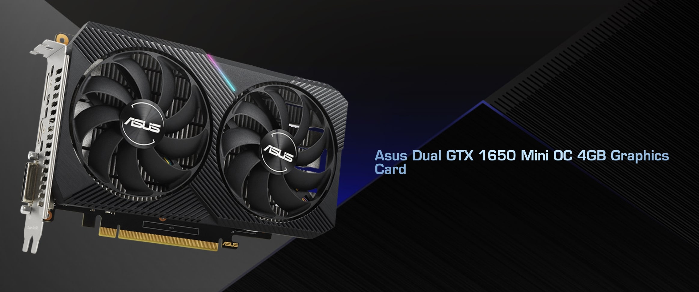 Asus Dual GTX 1650 Mini OC 4GB